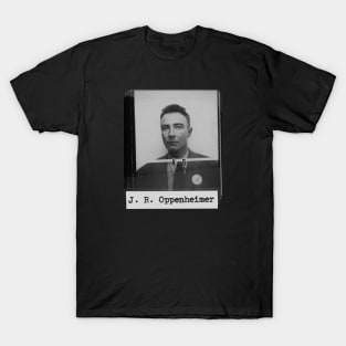 Robert Oppenheimer T-Shirt